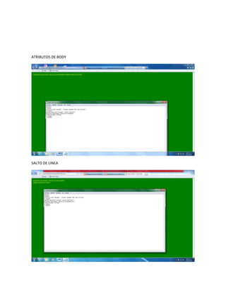 ATRIBUTOS DE BODY
SALTO DE LINEA