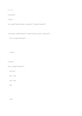 // -->


</script>


</div>


<p style="text-align: center;" align="center">




</p><form name="form1" style="text-align: center;">


  <div align="center">




  </div>




</form>


<div align="center">


  <p></p>


  <p> </p>


  <p> </p>


  <p>




  <h1>
 