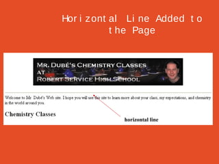 Hor i z ont al Li ne Added t o
t he Page

horizontal line

 