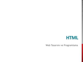 hakanbabac.net
HTML
Web Tasarımı ve Programlama
 