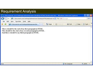 Requirement Analysis 
35 
Satish Chandra 
 