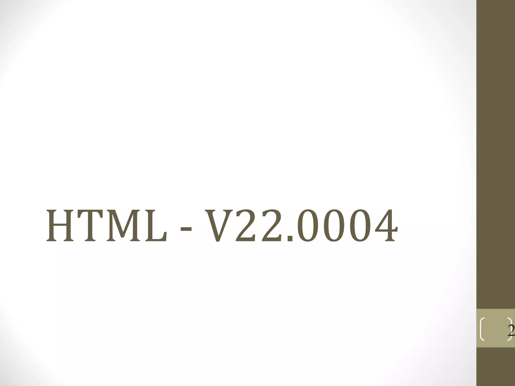 HTML - V22.0004
2
 