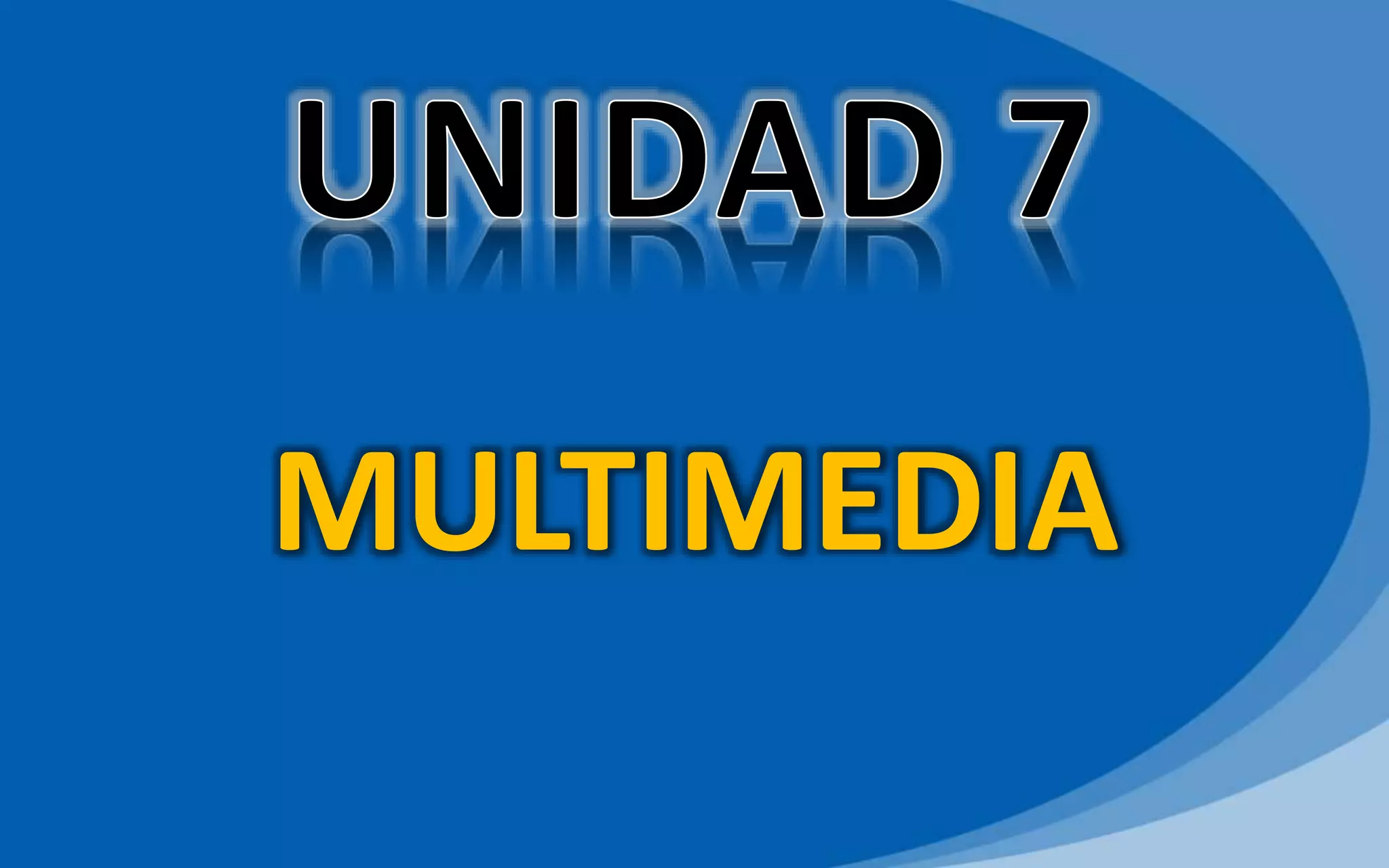 MULTIMEDIA
 