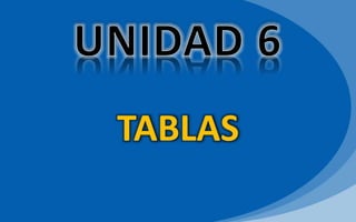 TABLAS
 