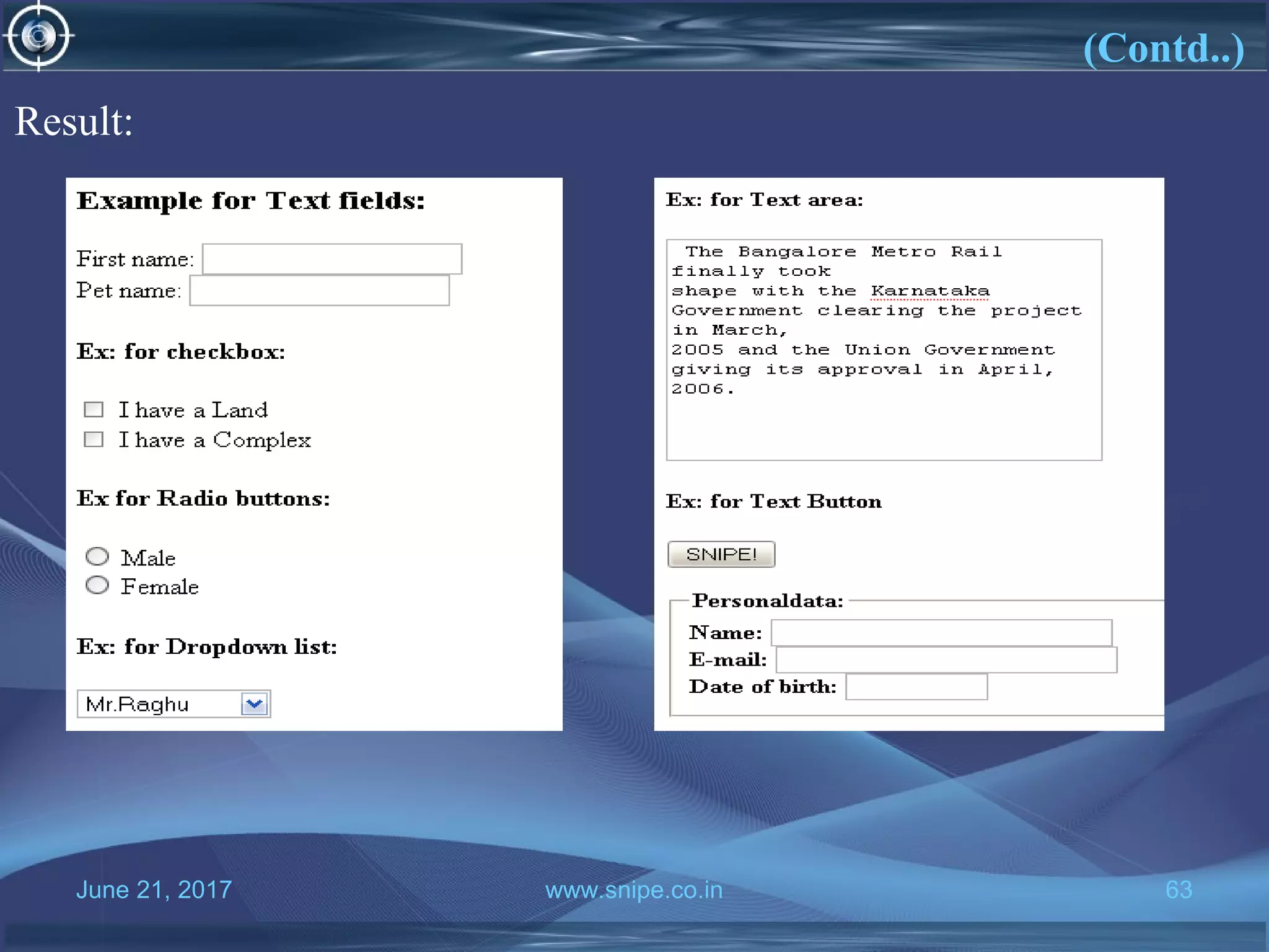 June 21, 2017 www.snipe.co.in 63
(Contd..)
Result:
 