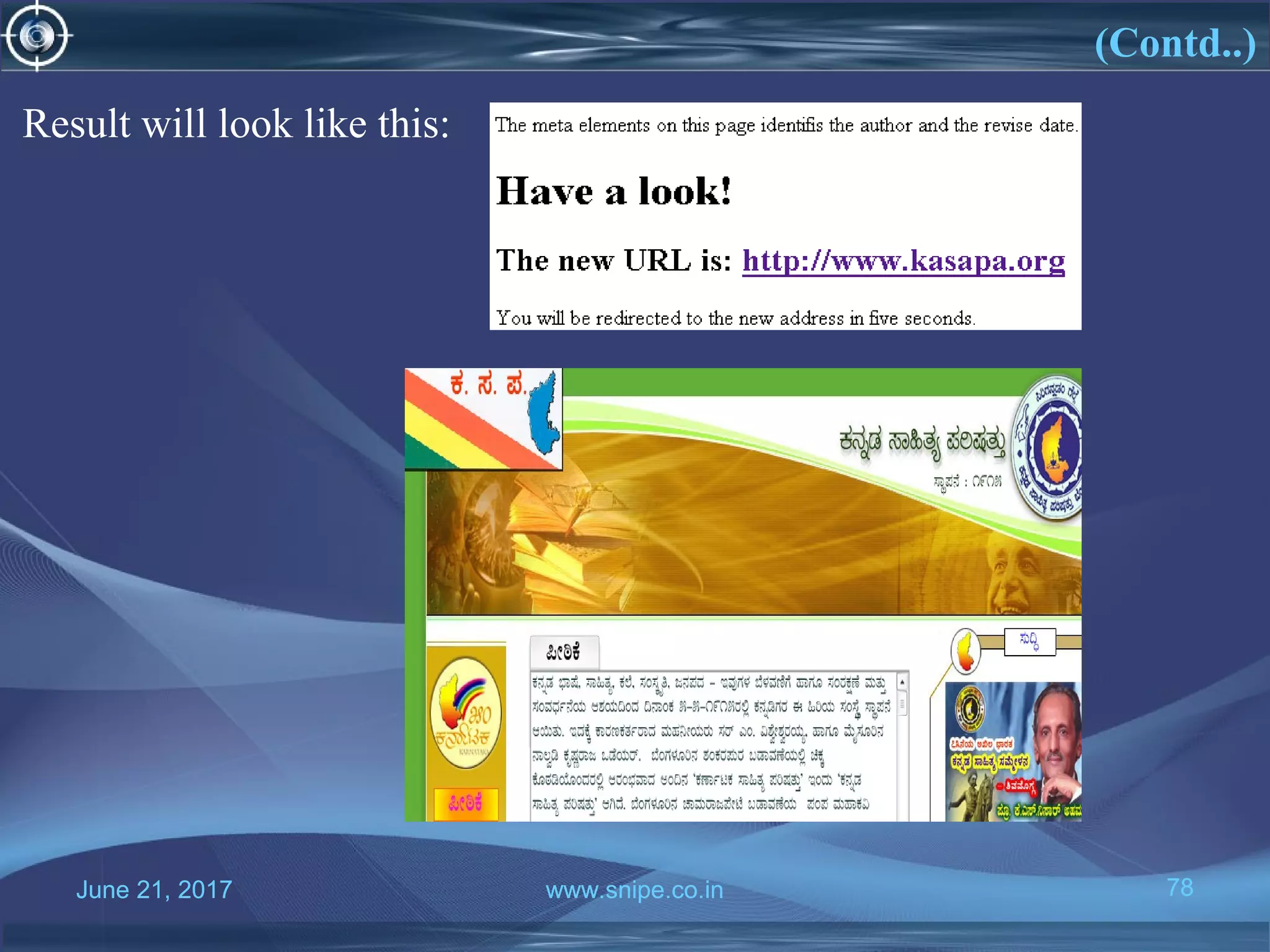 June 21, 2017 www.snipe.co.in 78June 21, 2017 www.snipe.co.in 78
(Contd..)
Result will look like this:
 