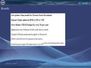 June 21, 2017 www.snipe.co.in 36
(Contd..)
Result:
 