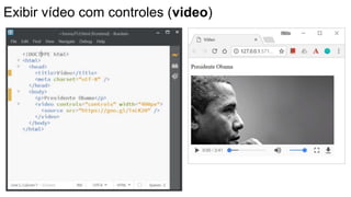 Exibir vídeo com controles (video)
 