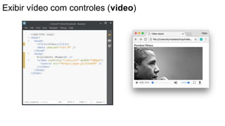 Exibir vídeo com controles (video)
 