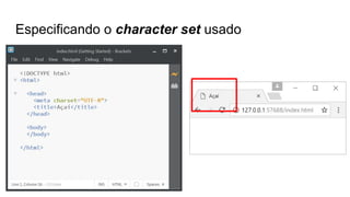 Especificando o character set usado
 