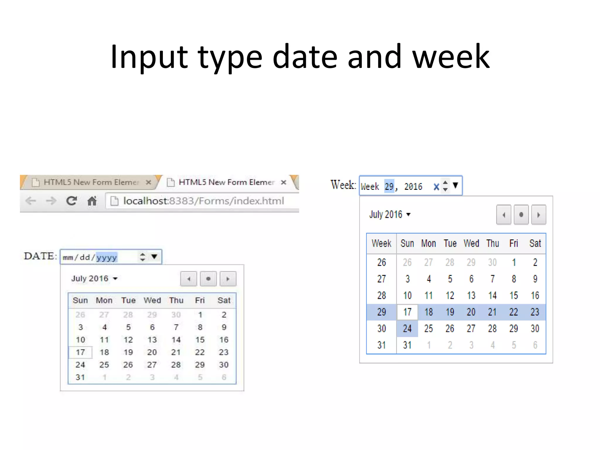 Input type date and week
 
