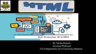 -
- By Varsha Kumari
Assistant Professor
CEA Department, GLA University Mathura
 