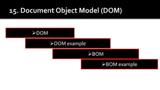 DOM
DOM example
BOM
BOM example
 
