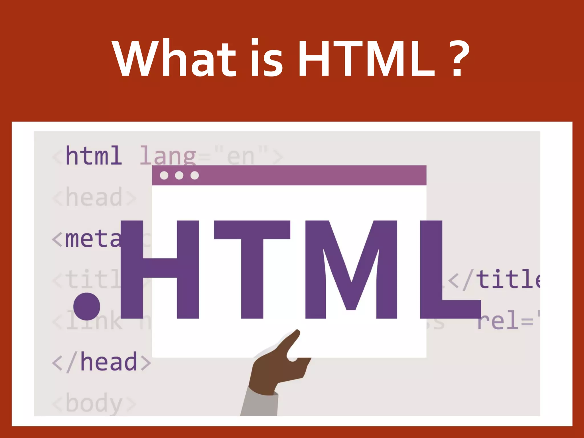 What is HTML ? 