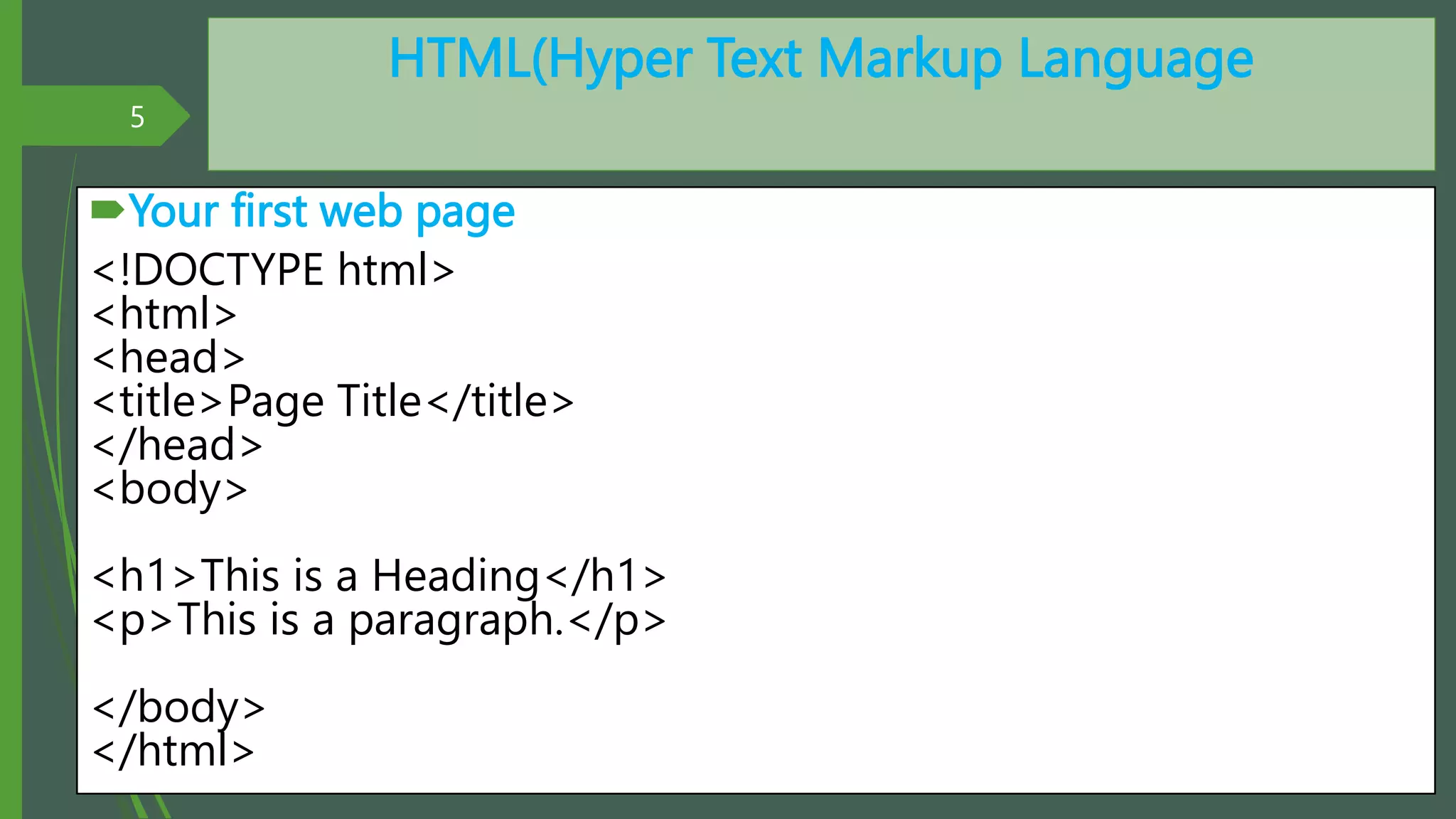 HTML(Hyper Text Markup Language
Your first web page
<!DOCTYPE html>
<html>
<head>
<title>Page Title</title>
</head>
<body>
<h1>This is a Heading</h1>
<p>This is a paragraph.</p>
</body>
</html>
5
By: M.R.M.Nowfeek MSc in IT
 