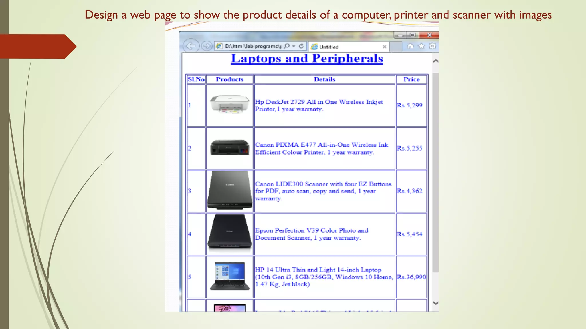 Design a web page to show the product details of a computer, printer and scanner with images
 