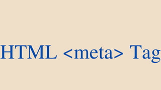 HTML <meta> Tag
 