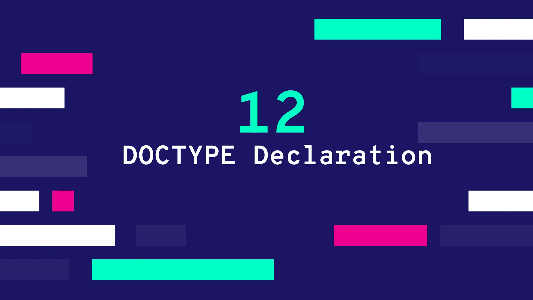 DOCTYPE Declaration 12 