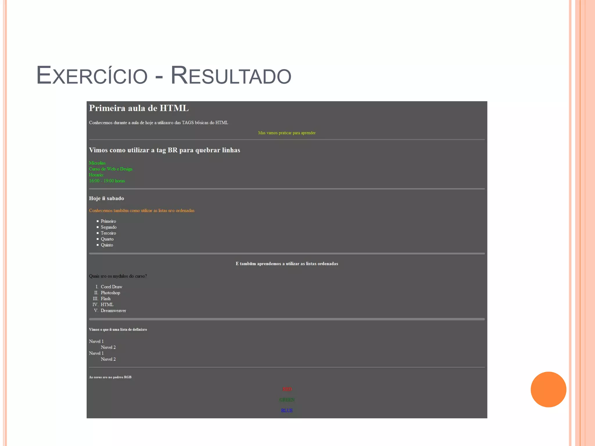 EXERCÍCIO - RESULTADO
 