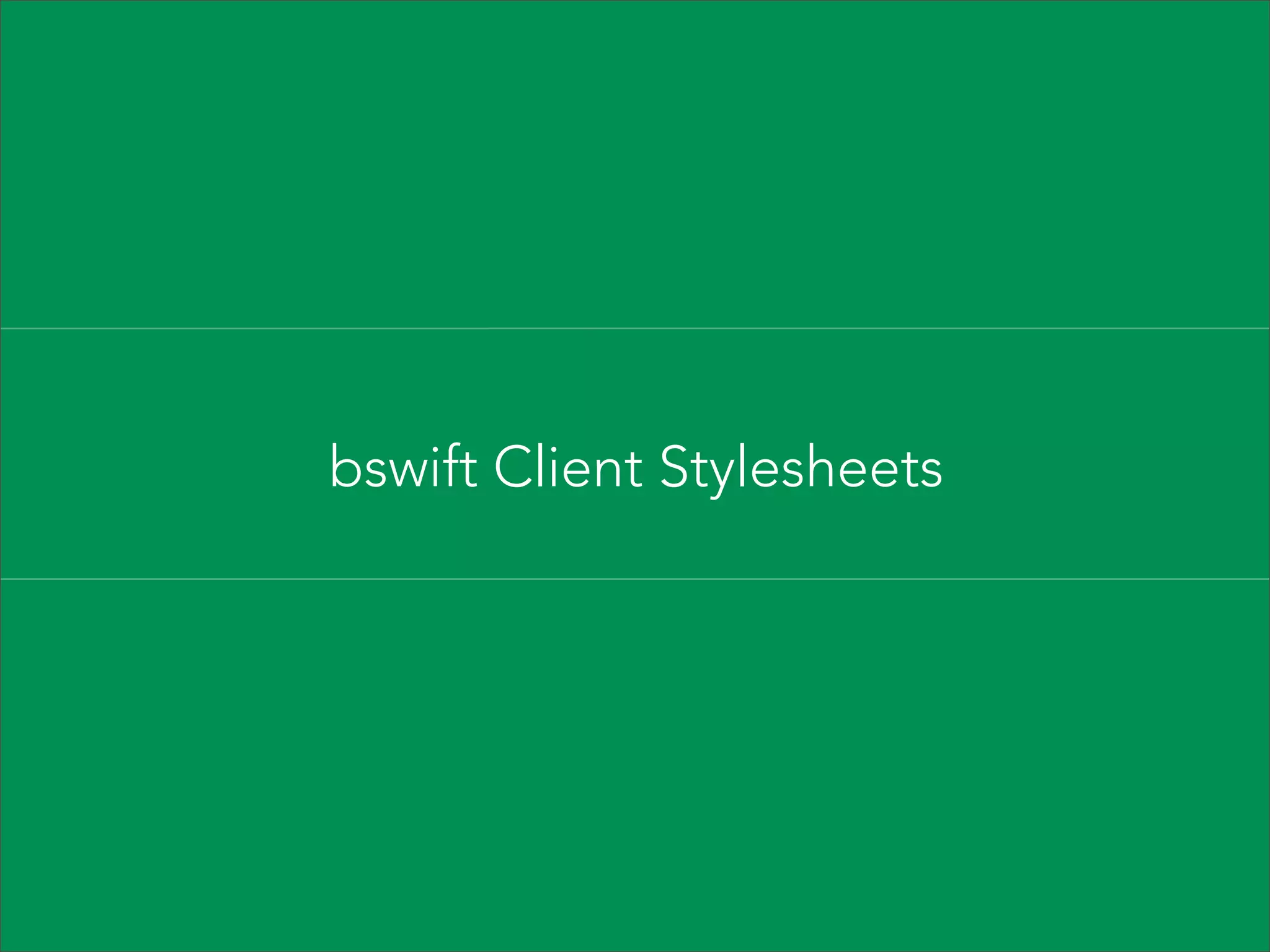 bswift Client Stylesheets

 