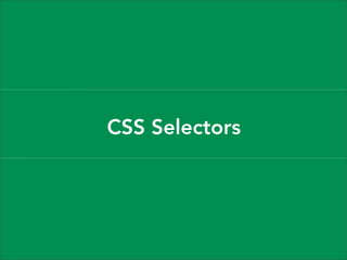 CSS Selectors

 