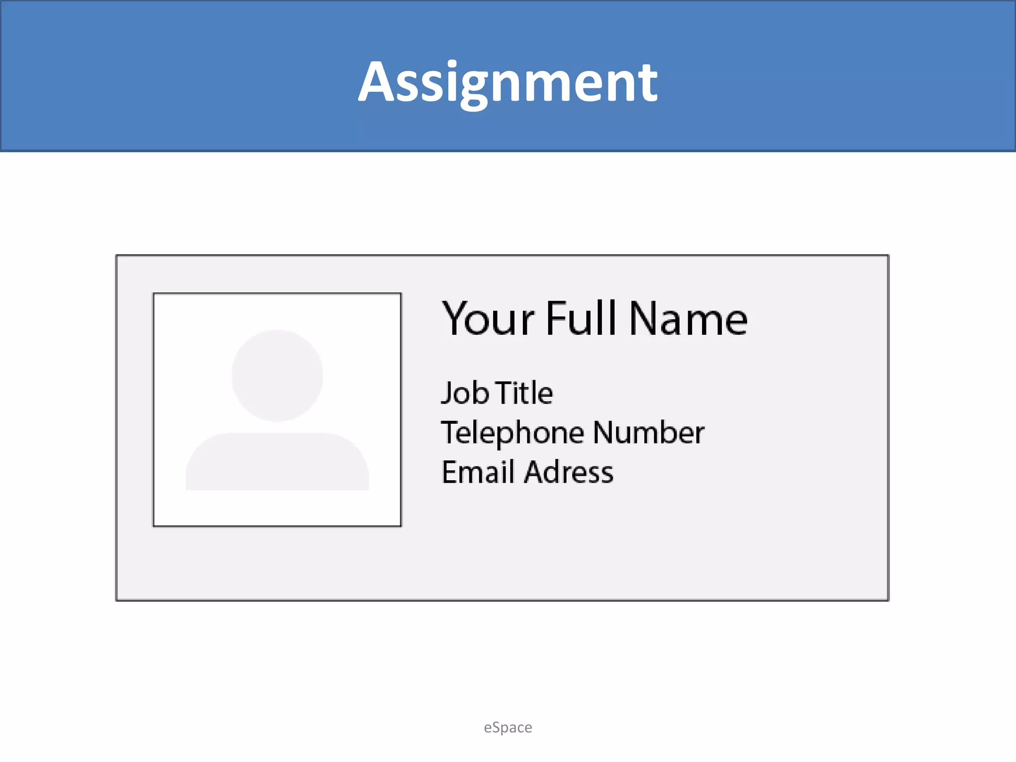 Assignment

eSpace

 