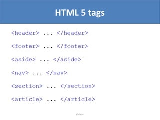HTML 5 tags

eSpace

 