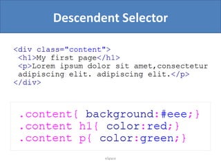 Descendent Selector

eSpace

 
