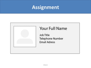 Assignment

eSpace

 