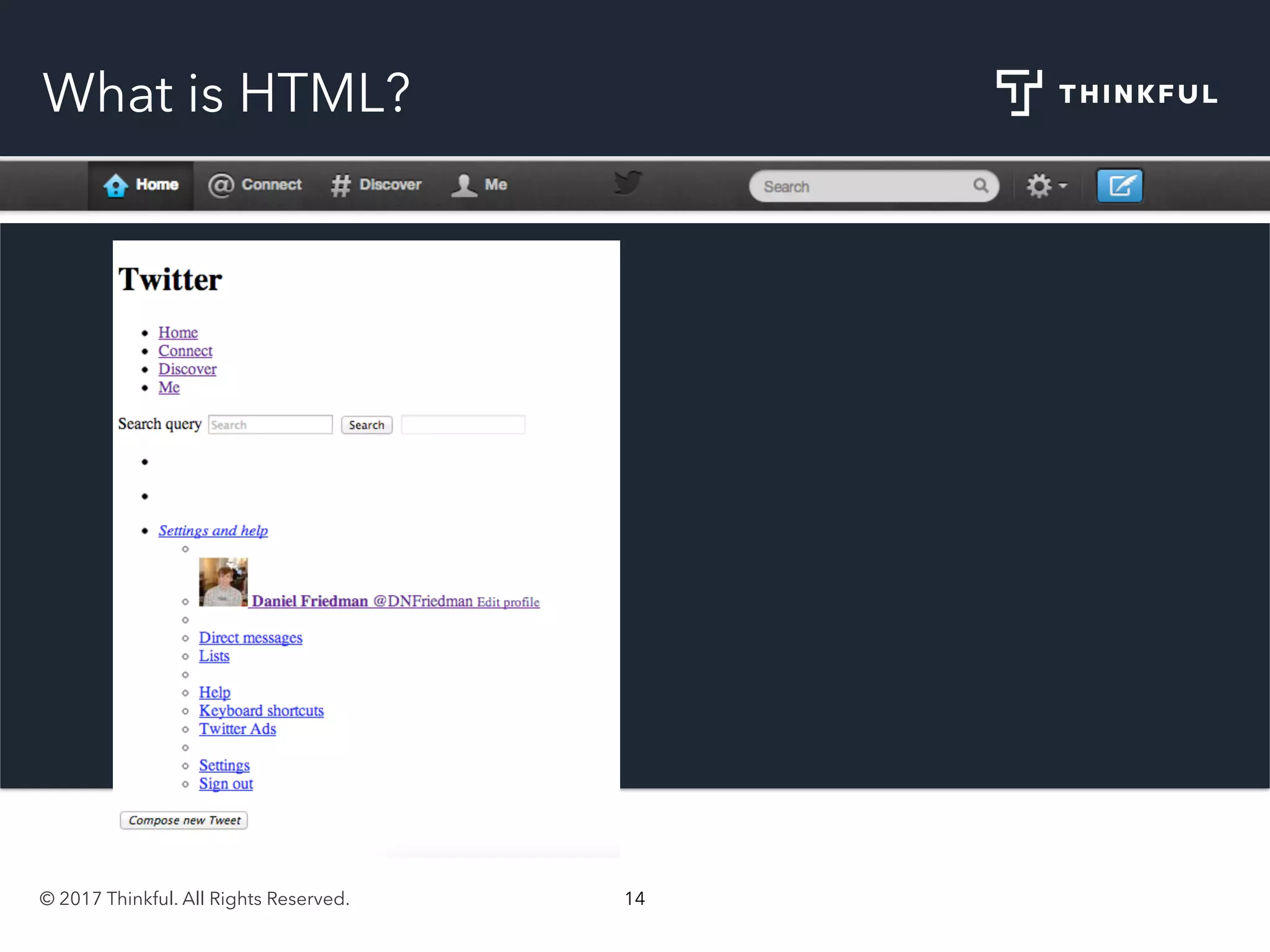 © 2017 Thinkful. All Rights Reserved. 14
What is HTML?
 