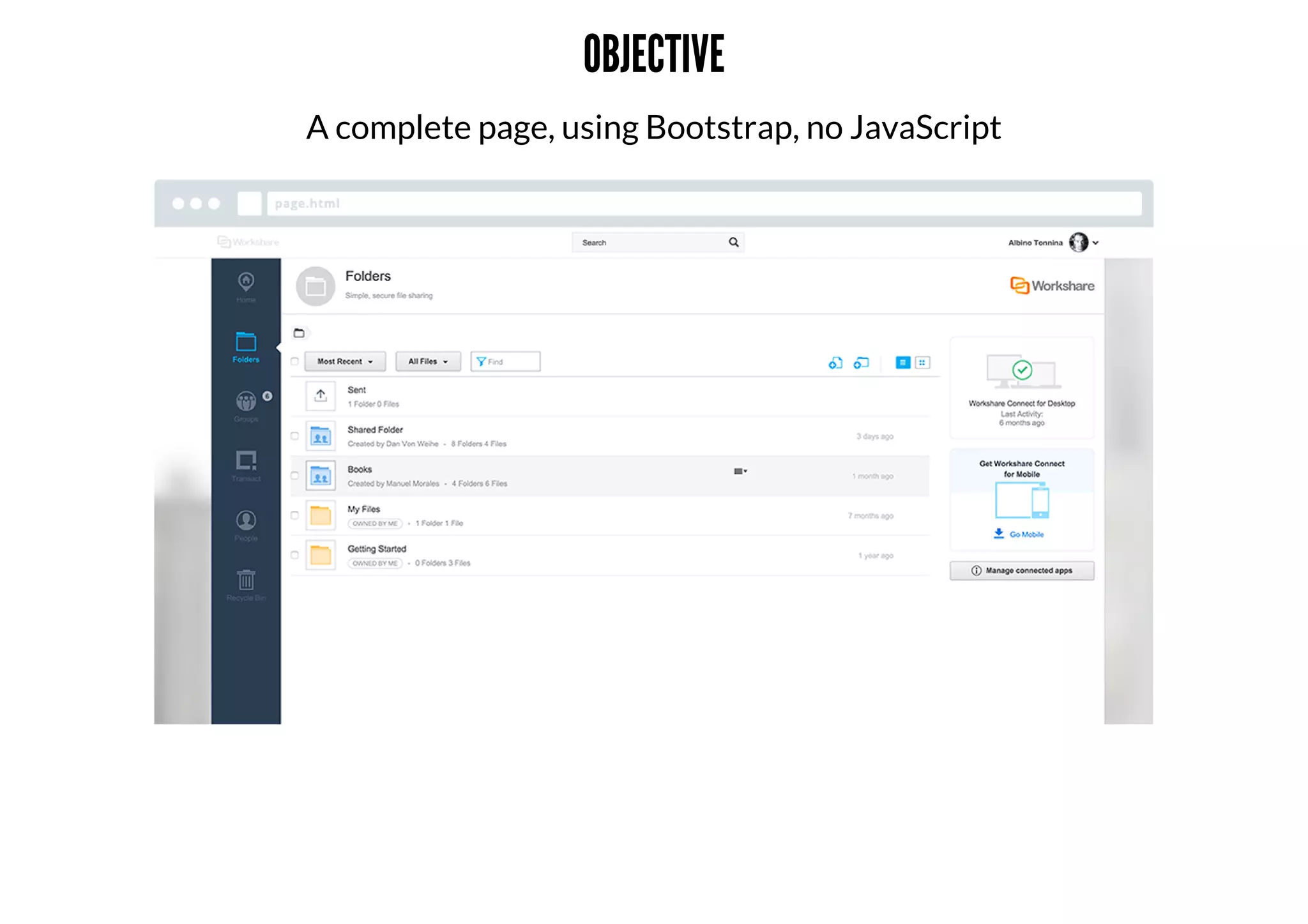 OBJECTIVE
A complete page, using Bootstrap, no JavaScript
 