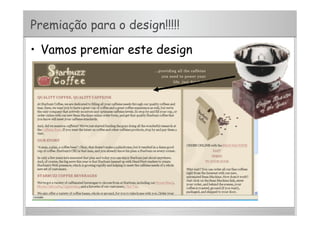 Premiação para o design!!!!!
•  Vamos premiar este design
 