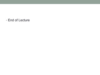 • End of Lecture
 