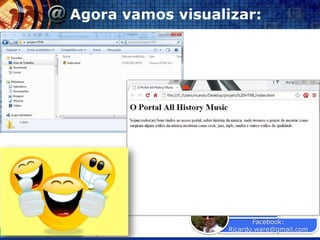Agora vamos visualizar:




                                Prof. Ricardo
                                        Facebook:
Vocenomundo.net                  Ricardo.ware@gmail.com
 