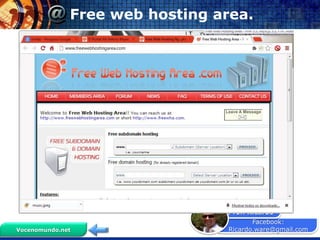 Free web hosting area.




                                Prof. Ricardo
                                        Facebook:
Vocenomundo.net                  Ricardo.ware@gmail.com
 