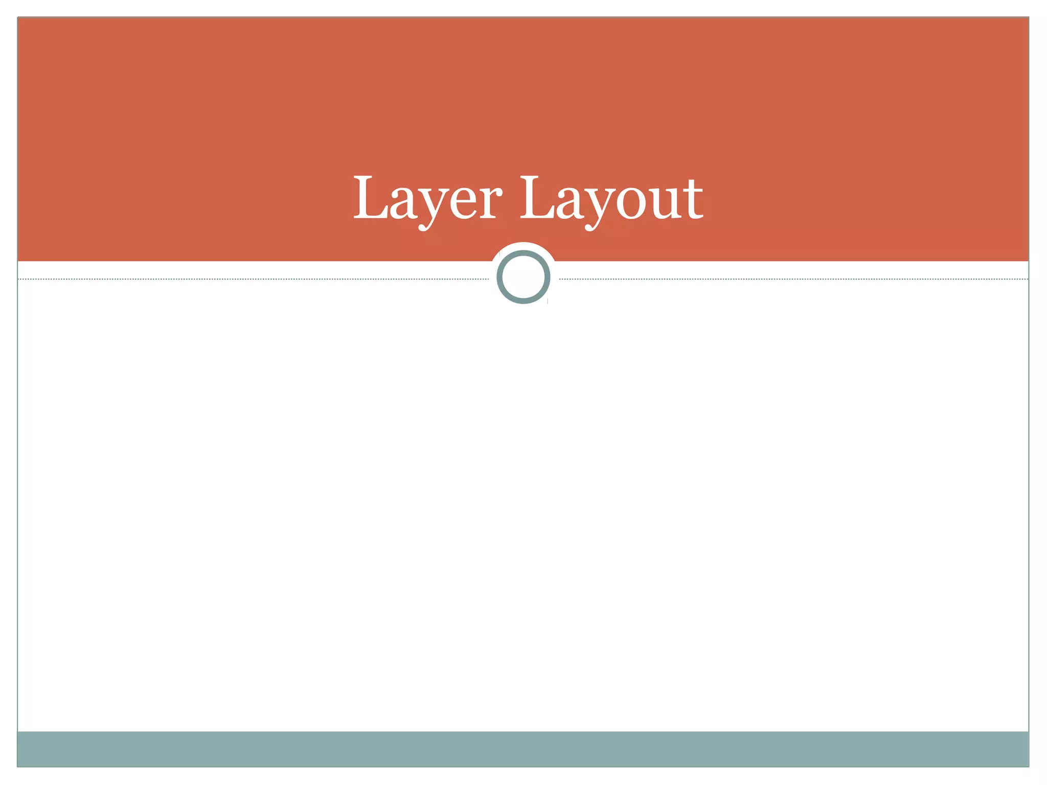 Layer Layout
 