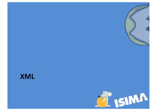 XML
 
