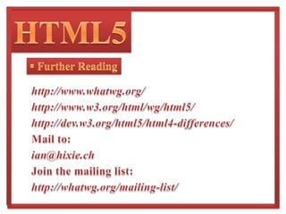 Embedded Content & MultimediaGeolocationEmbedded Content & Multimedia Application CachesThis HTML 5 feature enables the user to store web applications locally and access them without any external client.Google Gears, which enables the users to access Gmail offline, is an implementation of this specification of HTML 5.