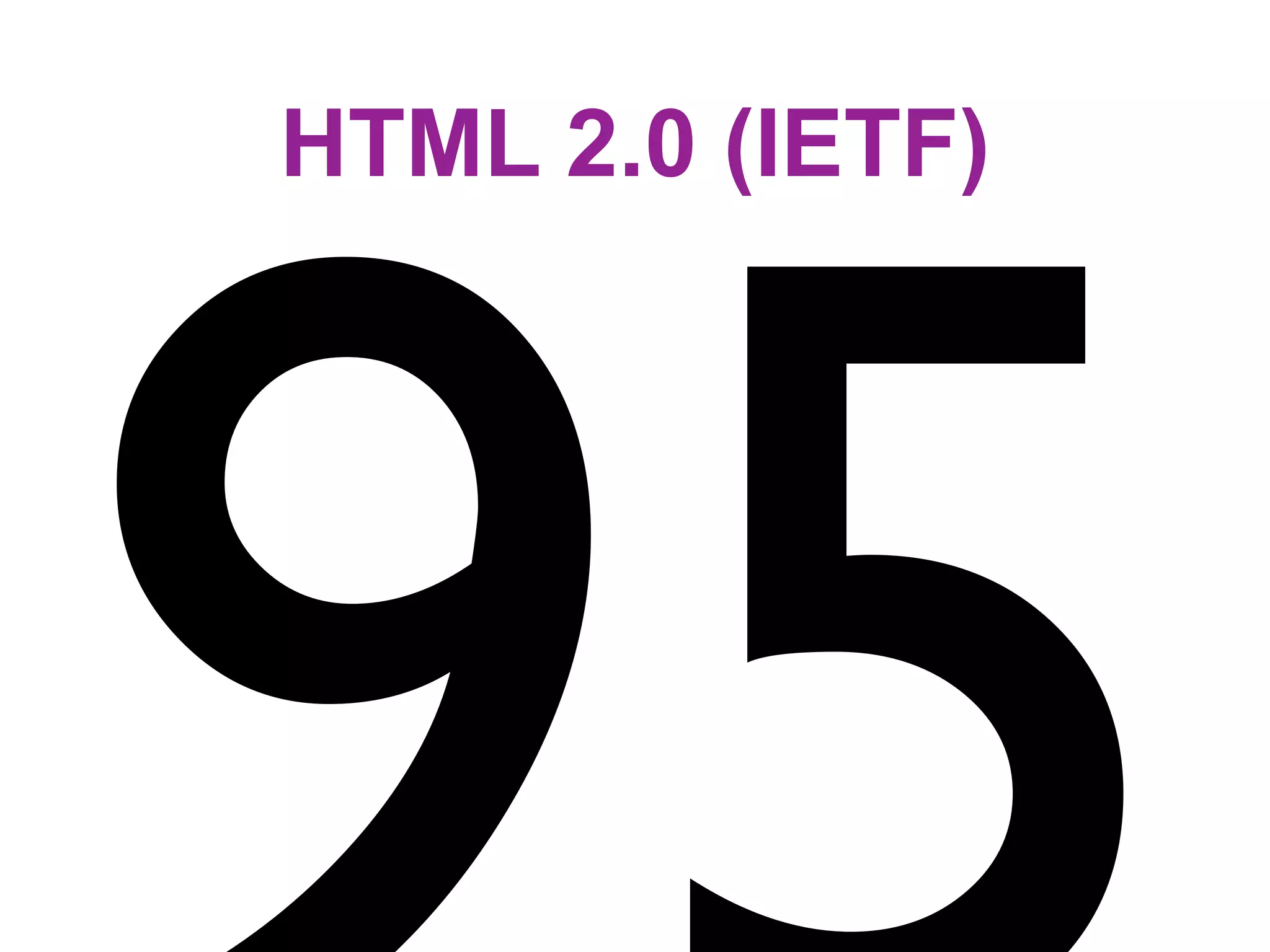 HTML 2.0 (IETF)
 