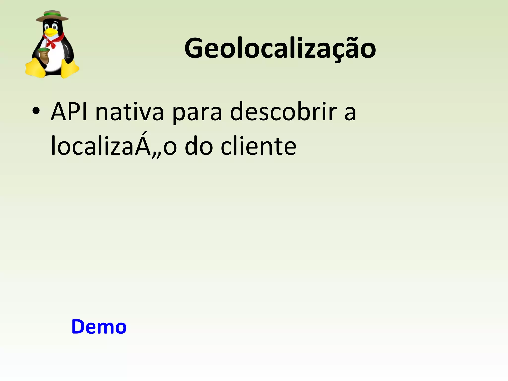 Geolocalização API nativa para descobrir a localização do cliente Demo 