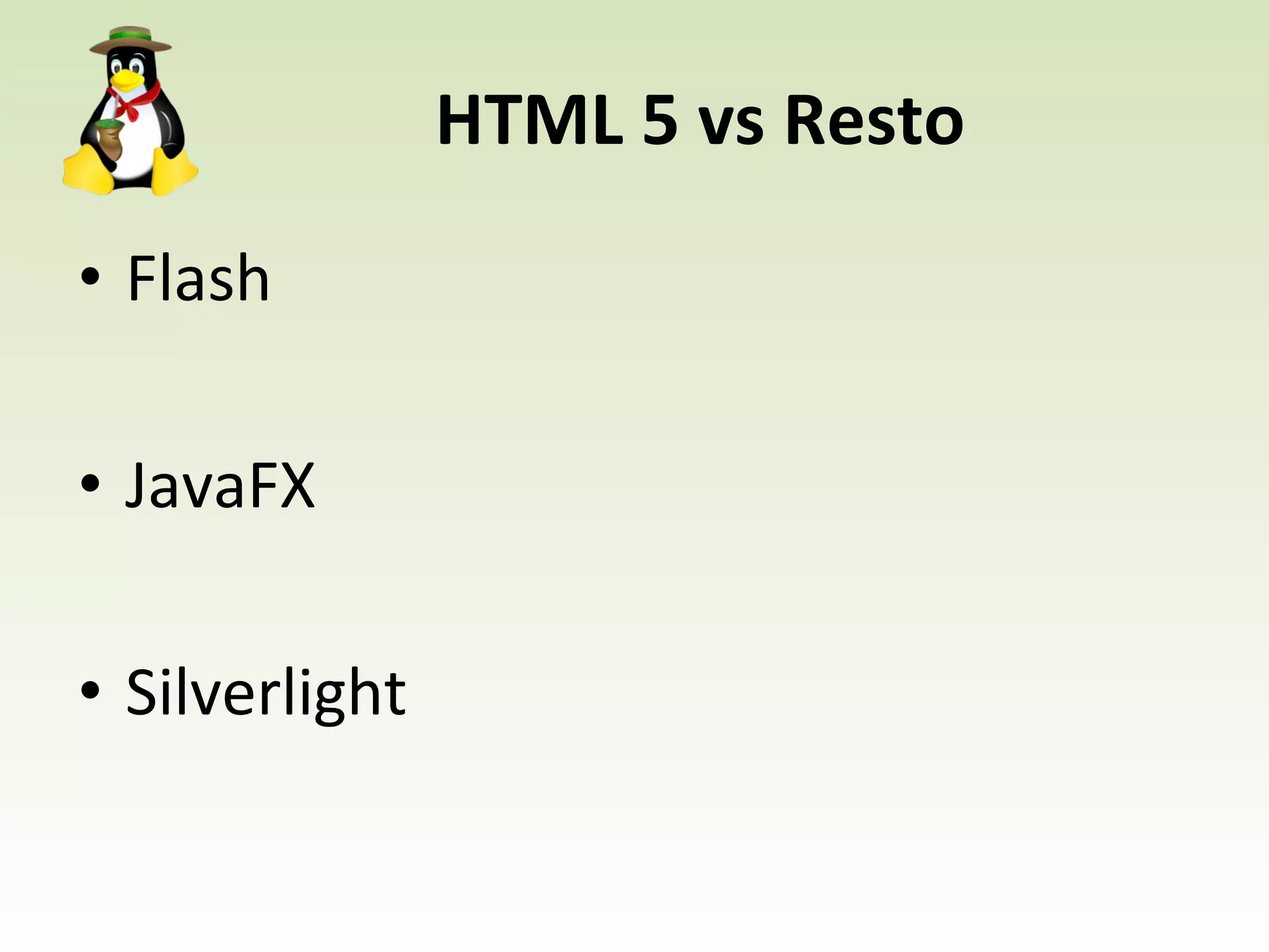 HTML 5 vs Resto Flash JavaFX Silverlight 