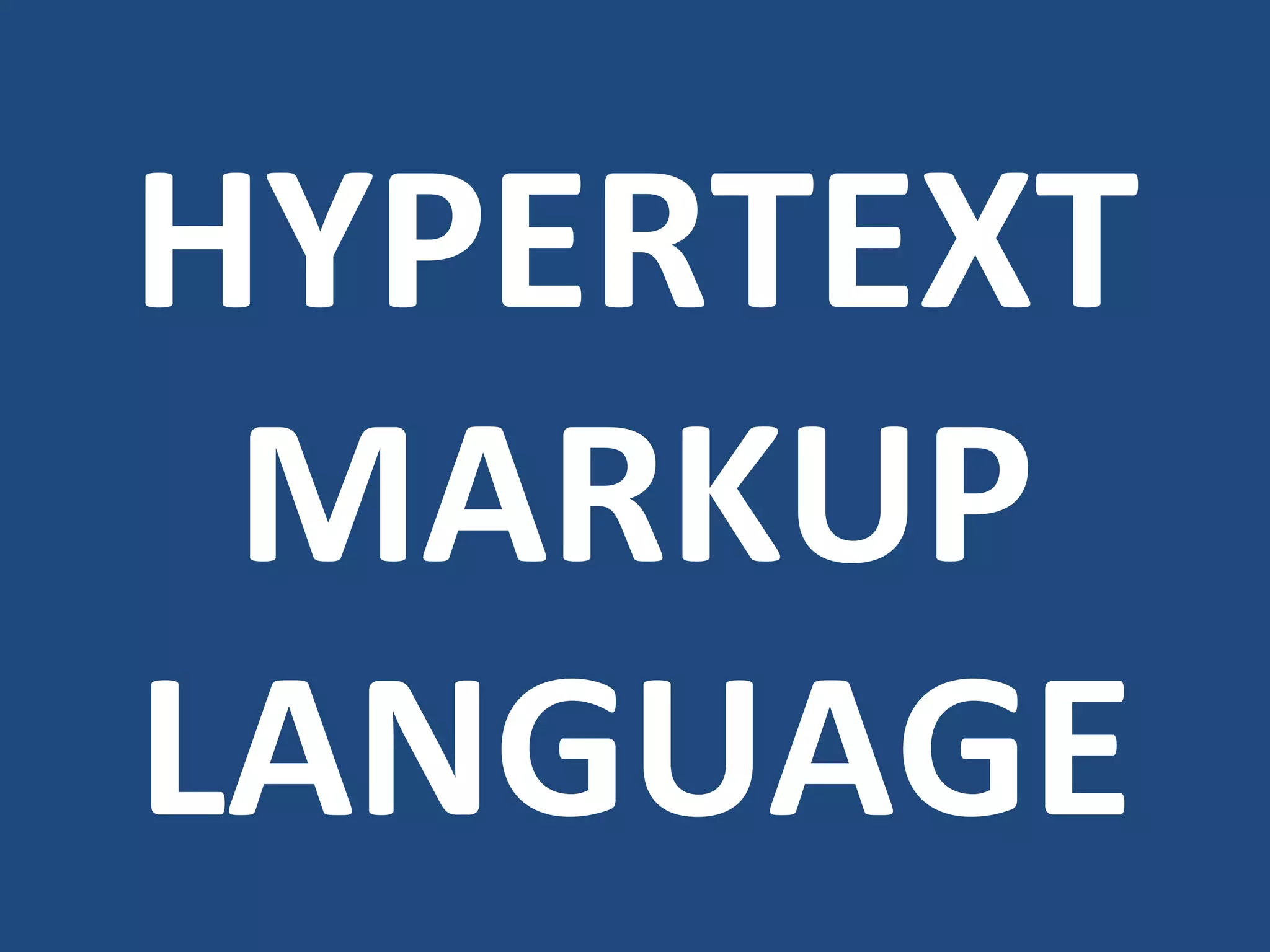 HYPERTEXT MARKUP LANGUAGE 