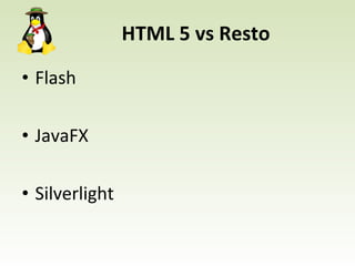 HTML 5 vs Resto Flash JavaFX Silverlight 
