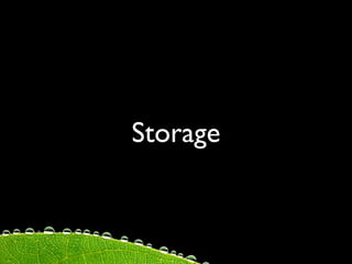 Storage
 