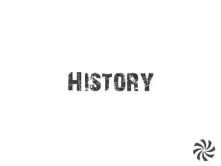 History
 