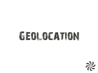 Geolocation
 