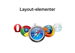 Layout-elementer
 