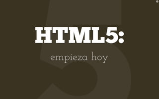 HTML5: empieza hoy