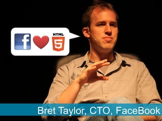 Bret Taylor, CTO, FaceBook