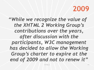 1994 Tim  founded  W3C * as the standards organization for the World Wide Web *World Wide Web Consortium 
